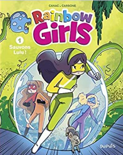 Rainbow girls, tome 1 : Sauvons Lulu ! • Carbone et Hélène Canac