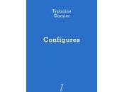 (Anthologie permanente) Typhaine Garnier, Configures