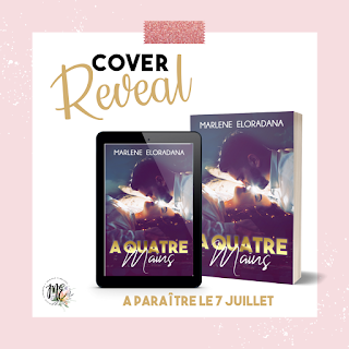 Cover Reveal : Découvrez la couverture et le résumé de A quatre mains de Marlène Eloradana