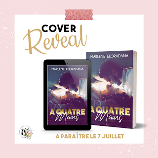 Cover Reveal : Découvrez la couverture et le résumé de A quatre mains de Marlène Eloradana Cover Reveal : Découvrez la couverture et le résumé de A quatre mains de Marlène Eloradana