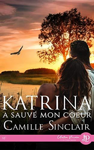 Mon avis sur Katrina a sauvé mon coeur de Camille SInclair
