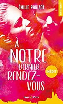 A vos agendas : Découvrez A notre dernier rendez vous d'Emilie Parizot A vos agendas : Découvrez A notre dernier rendez vous d'Emilie Parizot