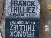 était deux fois Franck Thilliez