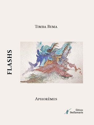 Flashs - Aphorèmes, de Timba Bema