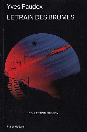 Le train des brumes, d'Yves Paudex