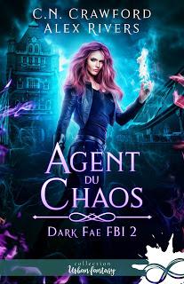 Dark fae FBI #2 Agents du chaos de C.N Crawford