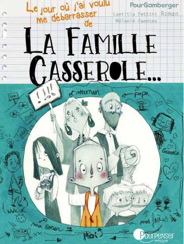 La famille Casserole, Tome 1