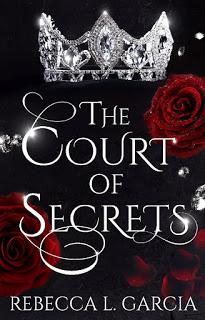 The fate of crowns #3 The court of secrets de Rebbeca L Garcia