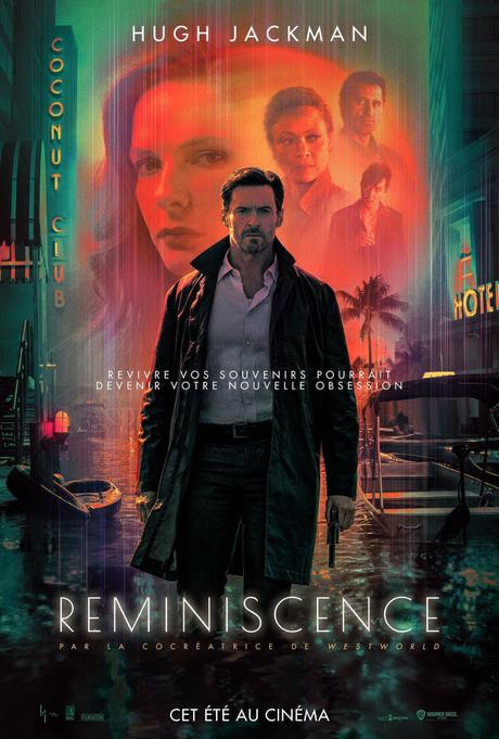 REMINISCENCE avec Hugh Jackman, Rebecca Ferguson et Thandiwe Newton au Cinéma le 18 Aout 2021 REMINISCENCE avec Hugh Jackman, Rebecca Ferguson et Thandiwe Newton au Cinéma le 18 Aout 2021