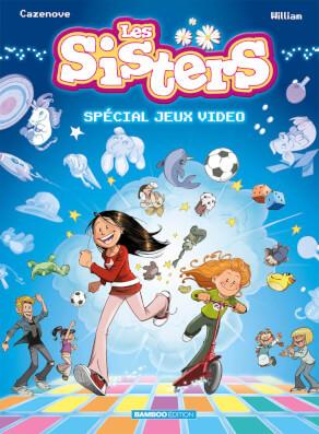 Les sisters : Spécial jeux vidéo • Christophe Cazenove et William Maury