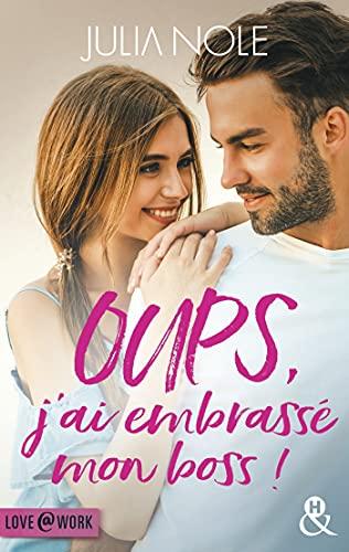 Mon avis sur Oups, j'ai embrassé mon boss de Julia Nole