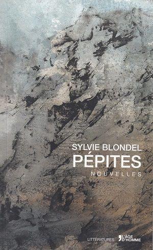 Pépites, de Syvie Blondel