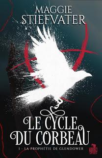 Le cycle du corbeau #1 La prophétie de Glendower de Maggie Stiefvater