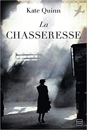 Mon avis sur La Chasseresse de Kate Quinn