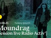 MOUNDRAG session Live Radio Activ Salle Bonjour Minuit Saint-Brieuc juin 2021