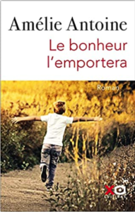 Couverture de Le bonheur l'emportera d'Amélie Antoine 