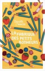 la fabrique des petits bonheurs, Danièle Fossette, Nil, Nil éditions, feelgood book, atelier d'écriture
