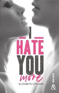 Elizabeth O’Roark / I hate you more