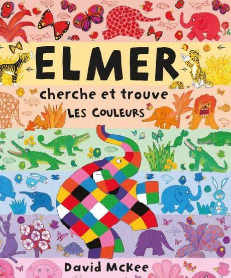 Elmer cherche et trouve : Les couleurs - David McKee