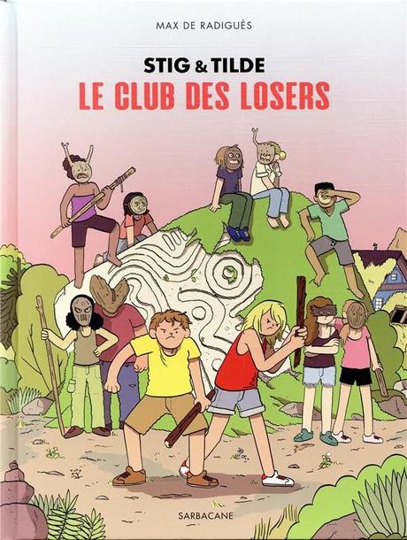 Stig et Tilde, tome 3 : Le Club des Losers