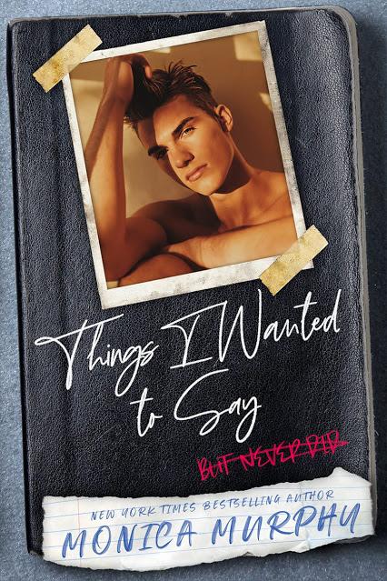 Cover Reveal : Découvrez le résumé et la couverture de Things I Wanted To Say (but never did) de Monica Murphy Cover Reveal : Découvrez le résumé et la couverture de Things I Wanted To Say (but never did) de Monica Murphy