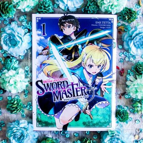 The reincarnated swordmaster, tome 1 • Sasa Togoro et Tetta Enji