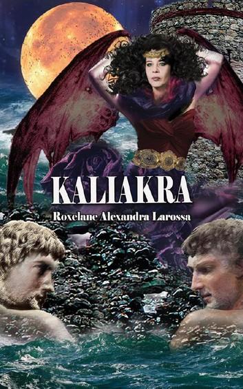 Kaliakra ✒️✒️✒️ de Roxelane Alexandra Larossa