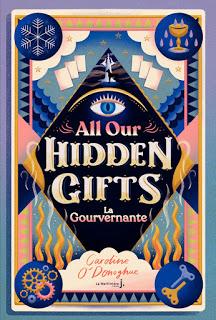 All our hidden gifts  La gouvernante de Caroline O'Donoghue