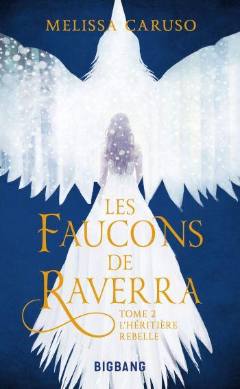 Les Faucons de Raverra T02 et T03 de Melissa Caruso