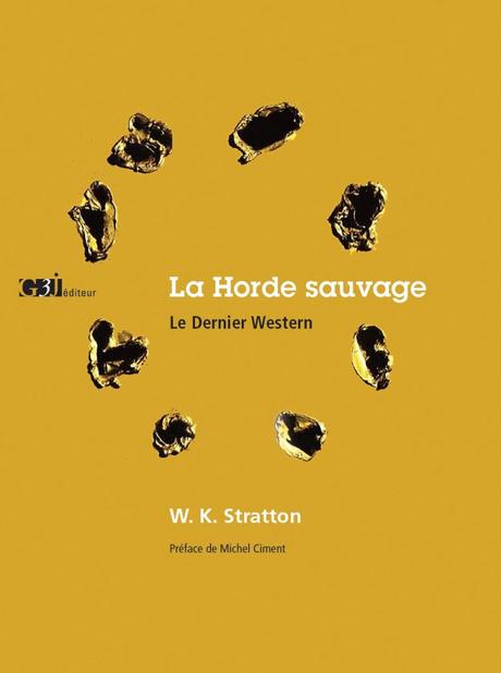 LA HORDE SAUVAGE LE DERNIER WESTERN (Critique Sortie Livres)