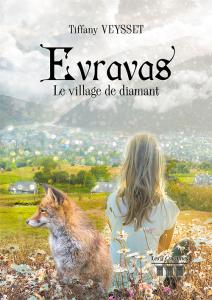 Evravas, tome 1 : Le village de diamant – Tiffany VEYSSET