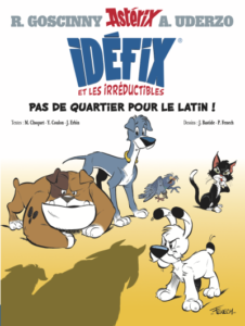 Idéfix et les Irréductibles T1 (Choquet, Coulon, Erbin, Bastide, Fenech) – Editions Albert René – 8,99€