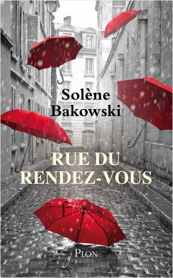 Rue du Rendez-Vous - de Solène BAKOWSKI