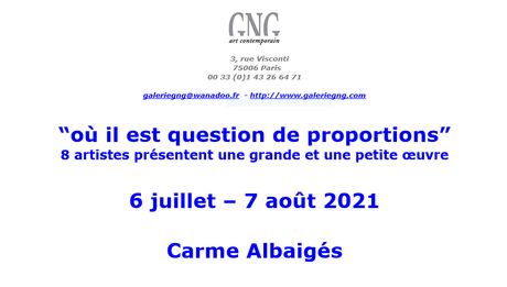 Galerie GNG Exposition « où il est question de proportions » 8 Juillet-7 Août 2021