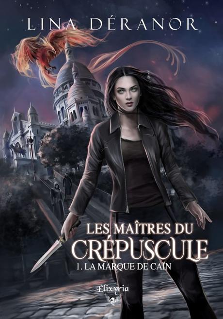 Les maîtres du crépuscule T1 – La marque de Caïn de Lina Déranor Les maîtres du crépuscule T1 – La marque de Caïn de Lina Déranor