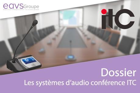 Les systèmes d'audio conférence ITC
