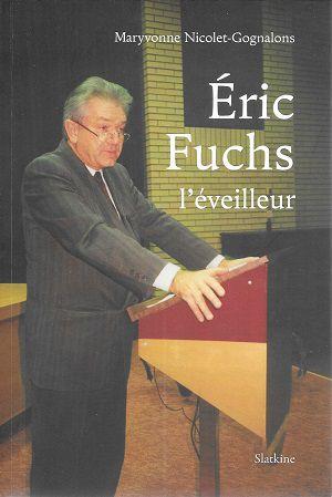Éric Fuchs l'éveilleur, de Maryvonne Nicolet-Gognalons