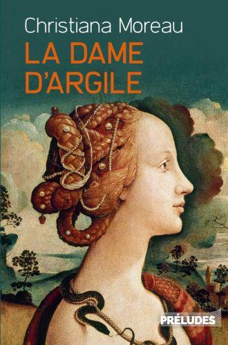 La Dame d'argile - de Christiana MOREAU