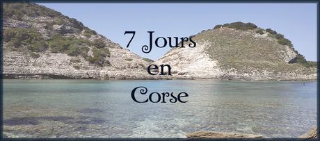 [Voyage #5] 7 Jours en Corse