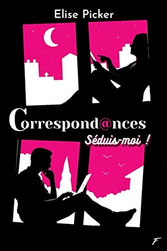 Mon avis sur Correspondances , séduis moi d'Elise Picker