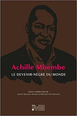 À propos d’Achille Mbembe. Le devenir-nègre du monde