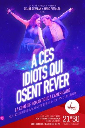 Avignon 2021 – À ces idiots qui osent rêver : un joli moment de romantisme