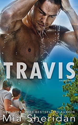 Mon coup de coeur pour Travis , le 1er tome de la saga Pelion Lake de Mia Sheridan