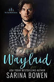 Mon avis sur Waylaid , le 8ème tome de la saga True North de Sarina Bowen