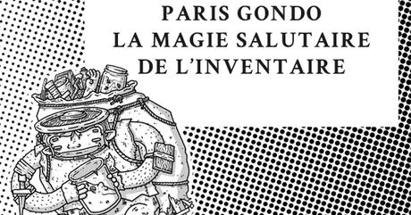 Paris Gondo – La Magie Salutaire de l’Inventaire