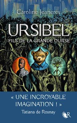 URSIBEL Fils de la Grande Ourse - Tome 1 de Caroline Jeaneres