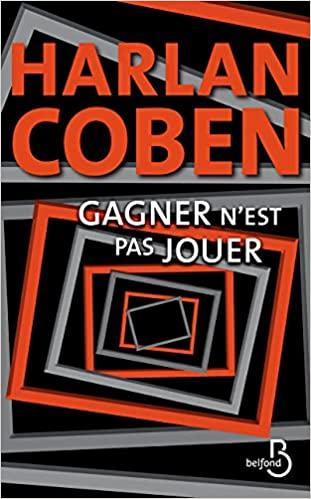 A vos agendas : (Re)découvrez Gagner n'est pas jouer d'Harlan Coben