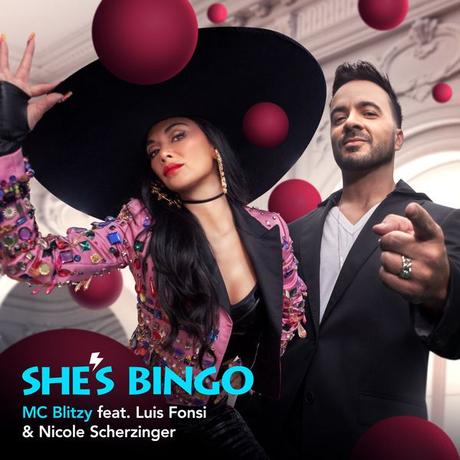 Nouveau Single: She's Bingo MC Blitzy Feat. Luis Fonsi § Nicole Scherzinger