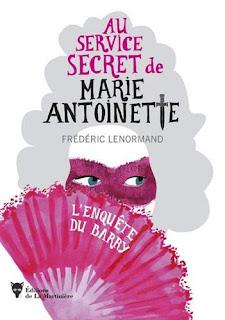 service secret Marie-Antoinette tome L'enquête Barry