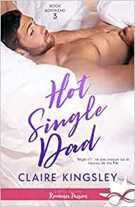 Mon avis sur Hot Single Dad de Claire Kingsley